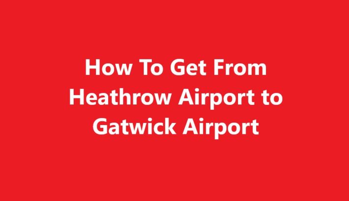 Heathrow Airport to Gatwick Airport