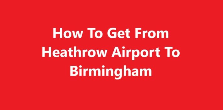 Heathrow Airport To Birmingham