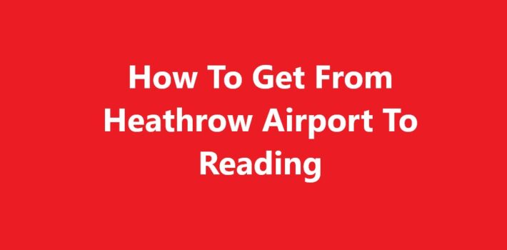 Heathrow Airport To Reading