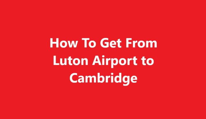 Luton Airport to Cambridge