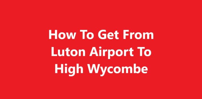 Luton Airport To High Wycombe