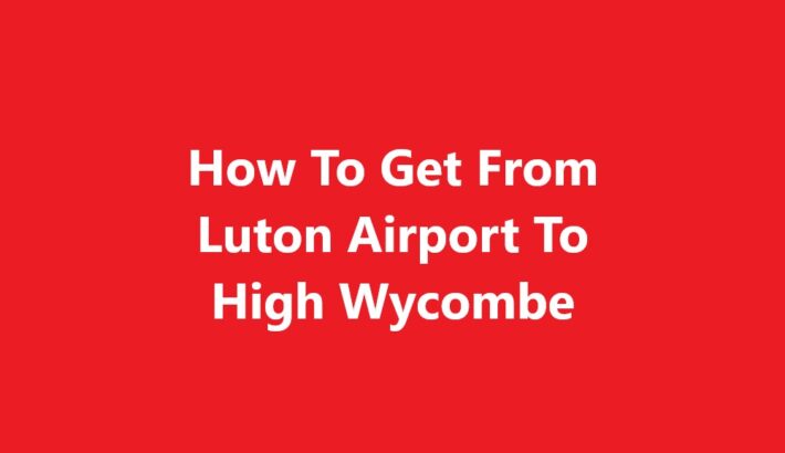 Luton Airport To High Wycombe