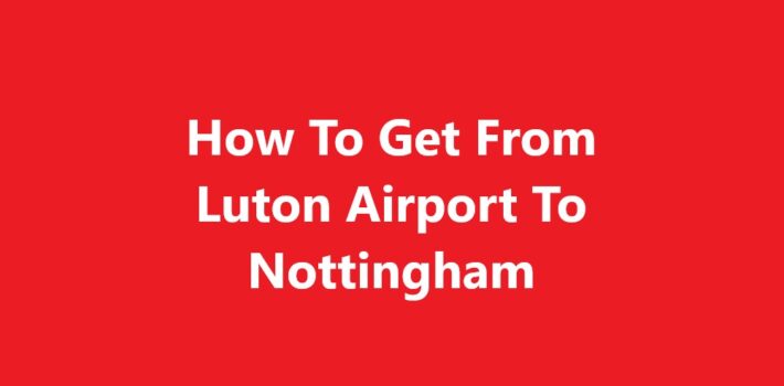Luton Airport To Nottingham