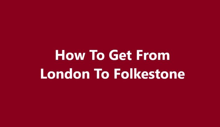 London To Folkestone
